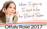 The Rose of Tralee Offaly
