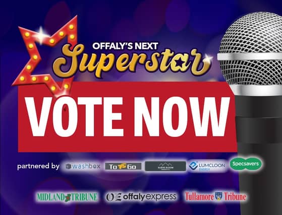 VOTE NOW: HEAT 5 of Offaly's Next Superstar