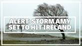 ALERT: Met Eireann issues countrywide Weather Warning as Storm Amy set to hit Ireland