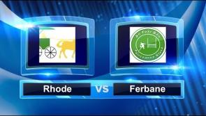 WATCH: Highlights as Ferbane run Rhode to the pin of their collar in Championship draw 