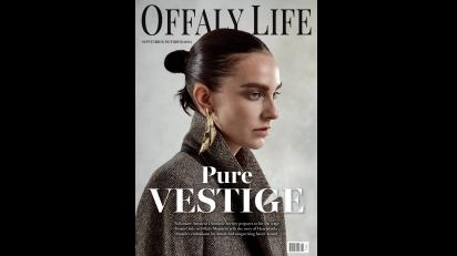 Coming soon! Pick up the latest edition of Offaly Life magazine
