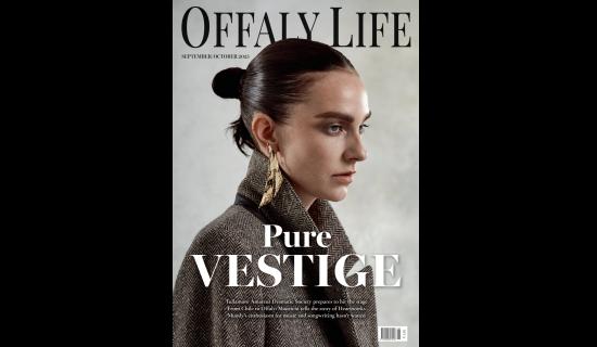 Coming soon! Pick up the latest edition of Offaly Life magazine