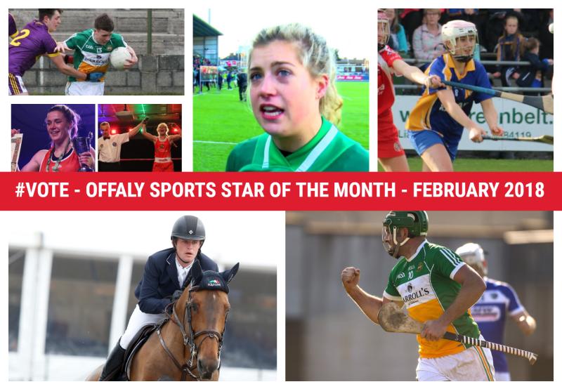 VOTE: Choose your Offaly Sports Star of the Month for February 2018