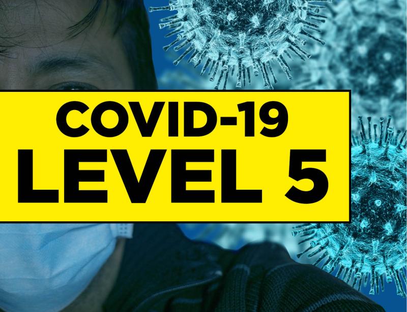 ANSWERED: How long will the new Level 5 restrictions remain in place?