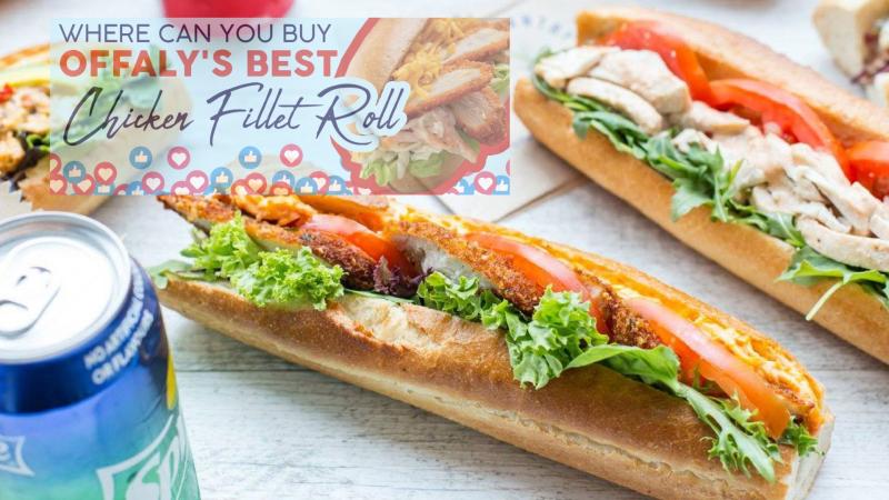 VOTE: Where can you get Offaly's best chicken fillet roll?