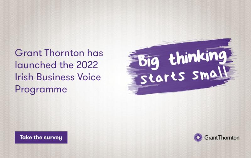 Grant Thornton returns with Irish Business Voice Programme amid economic uncertainty