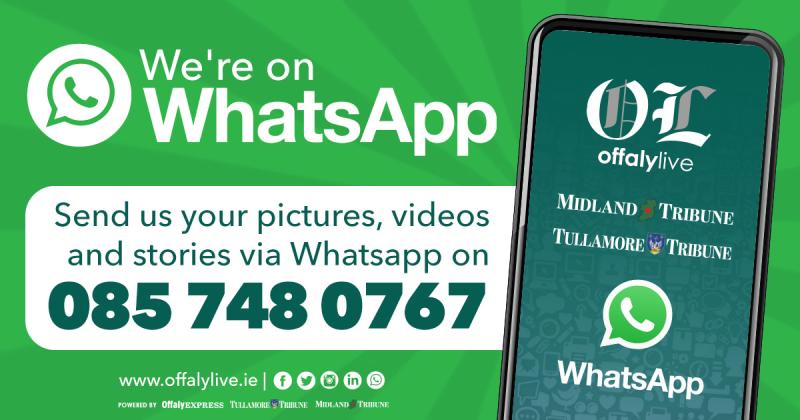 Offaly Live - We're on WhatsApp! Send us your stories.