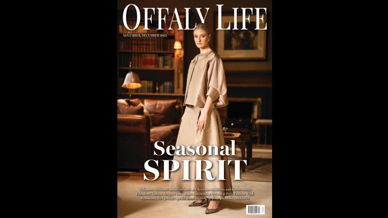Coming soon! Pick up the latest edition of Offaly Life magazine