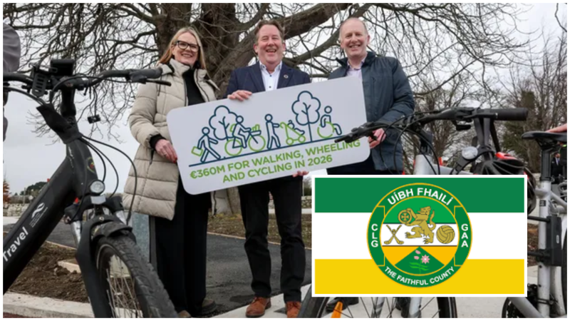 REVEALED: Full list of Offaly areas receiving Active Travel and Greenway funding for 2026
